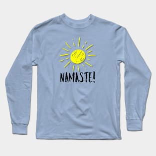 Namaste! Long Sleeve T-Shirt